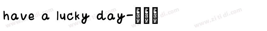 have a lucky day字体转换